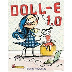 Doll-E 1.0, Hardcover - Shanda McCloskey imagine