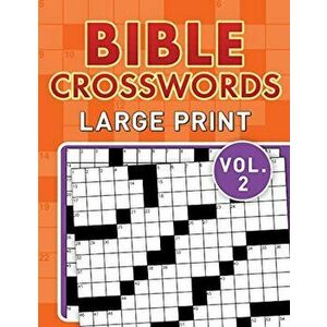 Bible Crosswords Large Print Vol. 2, Paperback - Compiled by Barbour Staff imagine