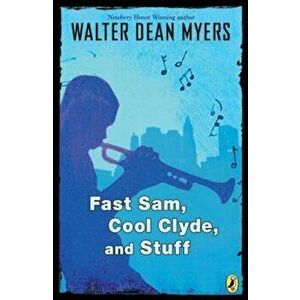 Fast Sam, Cool Clyde, and Stuff, Paperback - Walter Dean Myers imagine