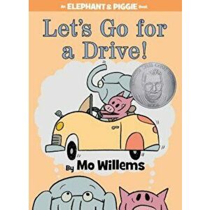 Let's Go for a Drive! (an Elephant and Piggie Book), Hardcover - Mo Willems imagine