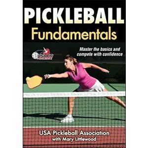 Pickleball Fundamentals, Paperback - USA Pickleball Association imagine