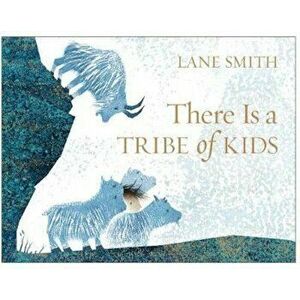 There Is a Tribe of Kids, Paperback - Lane Smith imagine