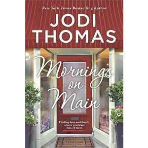 Mornings on Main: A Small-Town Texas Novel, Paperback - Jodi Thomas imagine