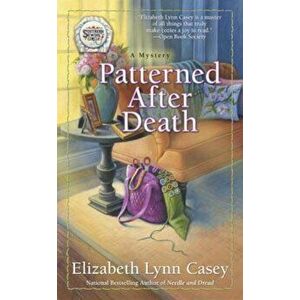Patterned After Death, Paperback - Elizabeth Lynn Casey imagine