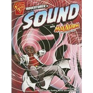 Adventures in Sound with Max Axiom, Super Scientist, Paperback - Emily Sohn imagine