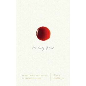 It's Only Blood, Paperback - Anna Dahlqvist imagine