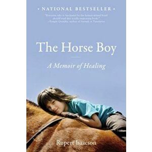 The Horse Boy: A Memoir of Healing, Paperback - Rupert Isaacson imagine
