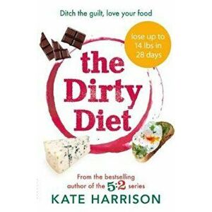 Dirty Diet, Paperback - Kate Harrison imagine