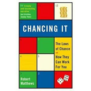 Chancing It, Paperback - Robert Matthews imagine