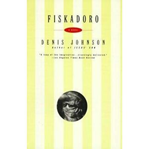 Fiskadoro, Paperback - Denis Johnson imagine