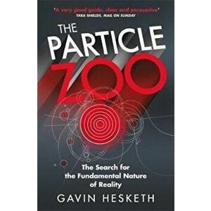 Particle Zoo, Paperback - Gavin Hesketh imagine
