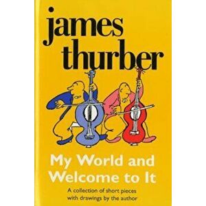 My World-And Welcome to It, Paperback - James Thurber imagine