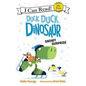 Duck, Duck, Dinosaur: Snowy Surprise, Hardcover - Kallie George imagine