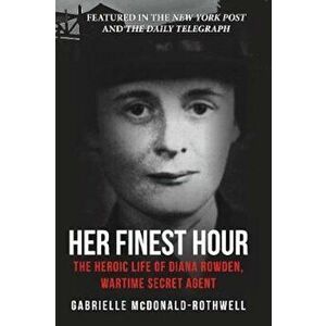 Her Finest Hour, Paperback - Gabrielle McDonald-Rothwell imagine