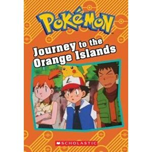 Journey to the Orange Islands (Pokemon Classic Chapter Book '1), Paperback - Tracy West imagine