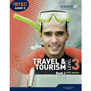 BTEC Level 3 National Travel and Tourism Student Book 2, Paperback - Gillian Dale imagine