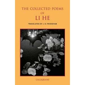 The Collected Poems of Li He, Paperback - Li He imagine