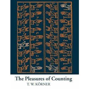The Pleasures of Counting, Paperback - T. W. Korner imagine