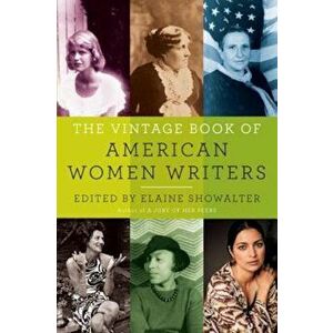 The Vintage Book of American Women Writers, Paperback - Elaine Showalter imagine