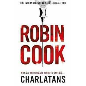 Charlatans, Paperback - Robin Cook imagine
