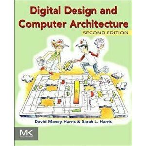 Digital Design and Computer Architecture, Paperback - David Harris imagine