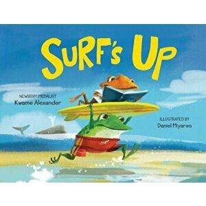 Surf's Up, Hardcover - Kwame Alexander imagine