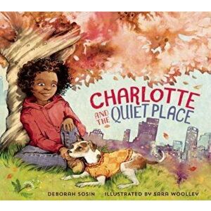 Charlotte and the Quiet Place, Hardcover - Deborah Sosin imagine