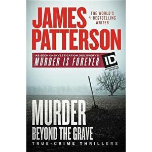 Murder Beyond the Grave, Hardcover - James Patterson imagine