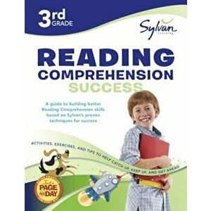 3rd Grade Reading Comprehension Success: Activities, Exercises, and Tips to Help Catch Up, Keep Up, and Get Ahead, Paperback - Sylvan Learning imagine