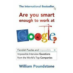 Are You Smart Enough to Work at Google', Paperback - William Poundstone imagine
