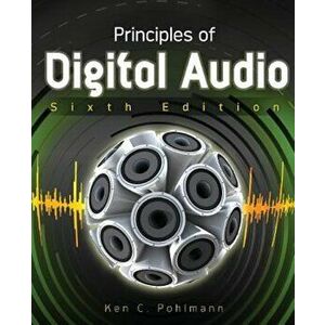 Principles of Digital Audio, Paperback - Ken C. Pohlmann imagine