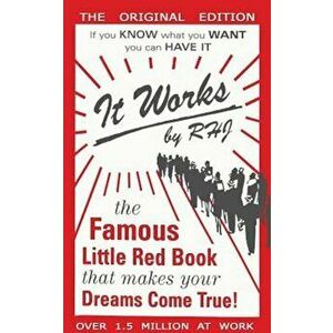 It Works: The Famous Little Red Book That Makes Your Dreams Come True!, Paperback - Rhj imagine