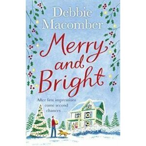 Merry and Bright, Paperback - Debbie Macomber imagine