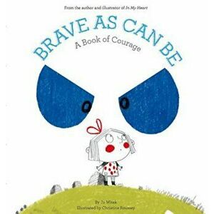 Brave as Can Be: A Book of Courage, Hardcover - Jo Witek imagine