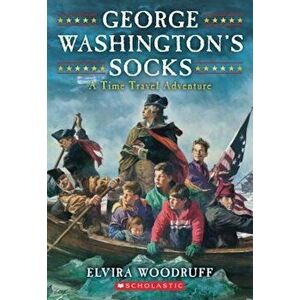 George Washington's Socks, Paperback - Elvira Woodruff imagine