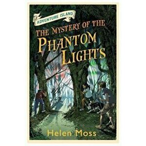 Adventure Island: The Mystery of the Phantom Lights, Paperback - Helen Moss imagine