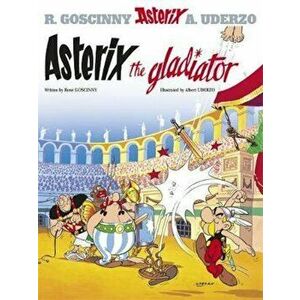 Asterix: Asterix The Gladiator, Hardcover - Rene Goscinny imagine