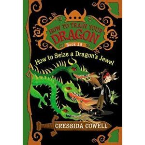 How to Train Your Dragon: How to Seize a Dragon's Jewel, Paperback - Cressida Cowell imagine