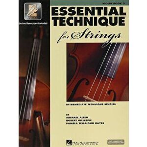 Essential Technique for Strings (Essential Elements Book 3): Violin, Paperback - Robert Gillespie imagine