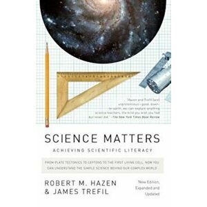 Science Matters: Achieving Scientific Literacy, Paperback - Robert M. Hazen imagine