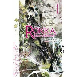 Rokka: Braves of the Six Flowers, Volume 1, Paperback - Ishio Yamagata imagine