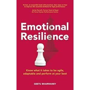 Emotional Resilience, Paperback - Geetu Bharwaney imagine