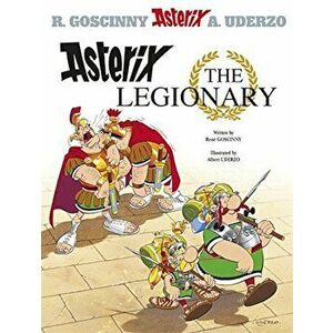 Asterix the Legionary, Hardcover - Rene Goscinny imagine
