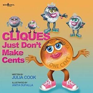 Cliques Just Don't Make Cents, Paperback - Julia Cook imagine