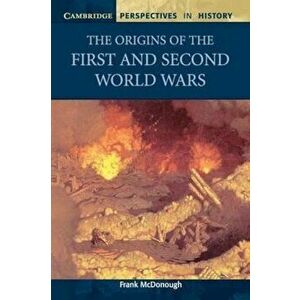 Origins of the First and Second World Wars, Paperback - Frank McDonough imagine