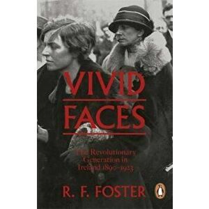 Vivid Faces, Paperback - R F Foster imagine