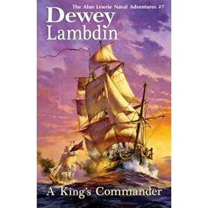 A King's Commander, Paperback - Dewey Lambdin imagine