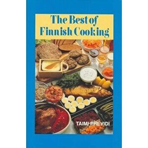 The Best of Finnish Cooking: A Hippocrene Original Cookbook, Paperback - Taimi Previdi imagine
