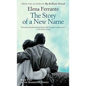 The Story of a New Name, Paperback - Elena Ferrante imagine