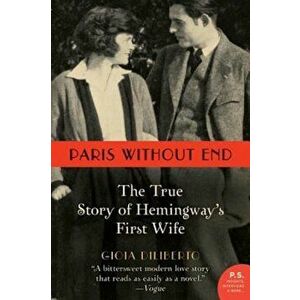 Paris Without End: The True Story of Hemingway's First Wife, Paperback - Gioia Diliberto imagine